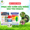 Bộ phục hồi vườn sầu riêng sau thu hoạch – Romid Gold 720WP và Nemakil 30CS